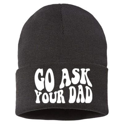 Funny Go Ask Your Dad Vintage Mom Gifts Sustainable Knit Beanie