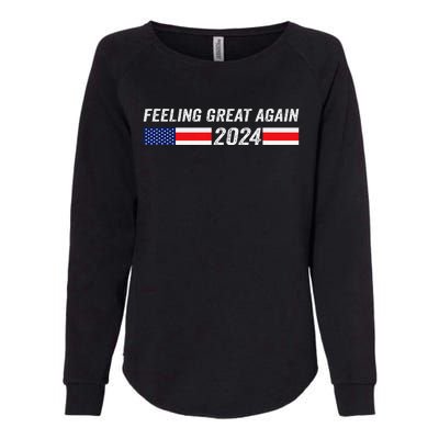 Feeling Great Again Trump 2024 Womens California Wash Sweatshirt