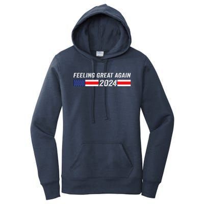 Feeling Great Again Trump 2024 Women's Pullover Hoodie