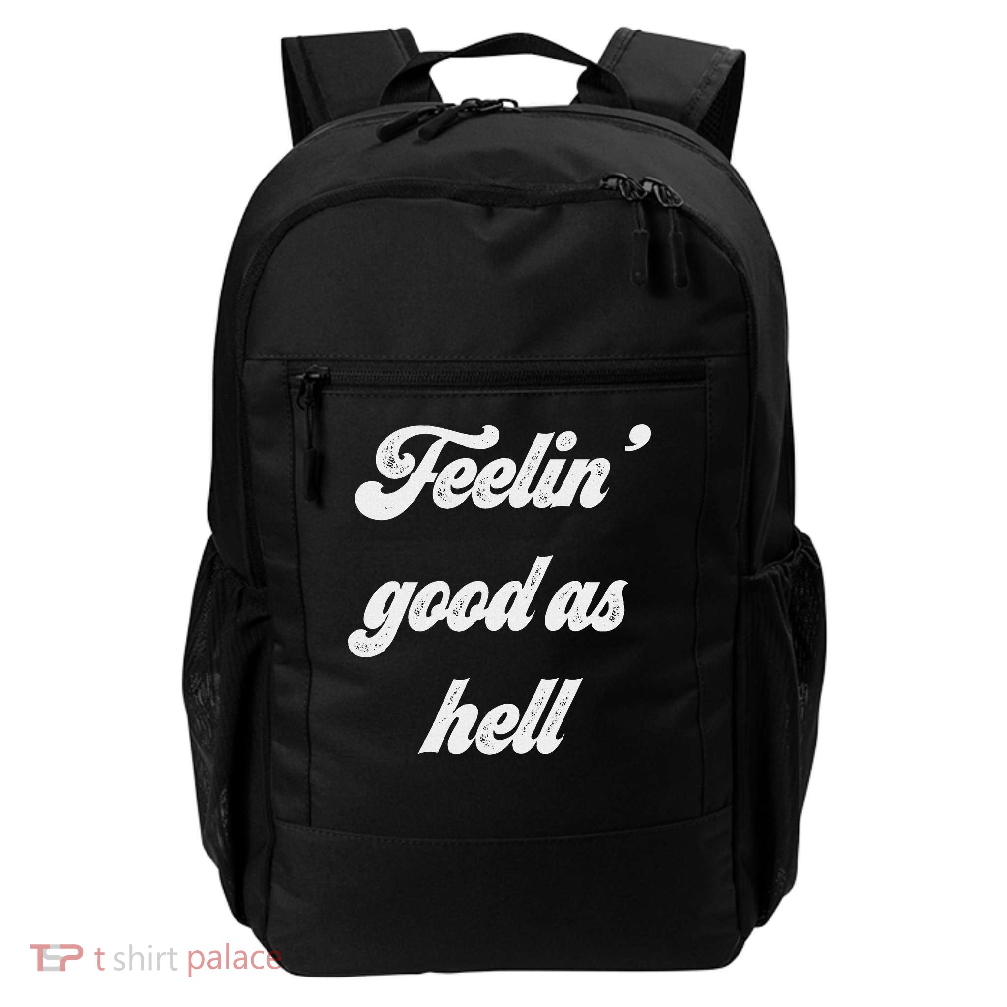 Feelin Good As Hell Daily Commute Backpack