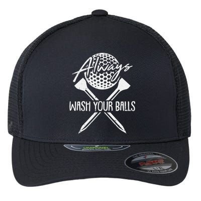 Funny Golf Always Wash Your Balls Retro Golfing Gift Flexfit Unipanel Trucker Cap