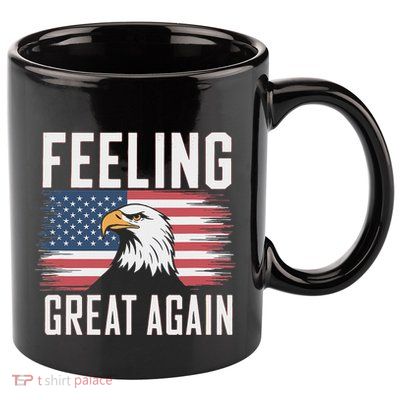 Feeling Great Again Patriotic Bald Eagle Usa Flag 2025 11oz C Handle Ceramic Mug