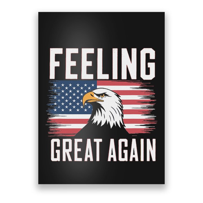 Feeling Great Again Patriotic Bald Eagle Usa Flag 2025 Poster
