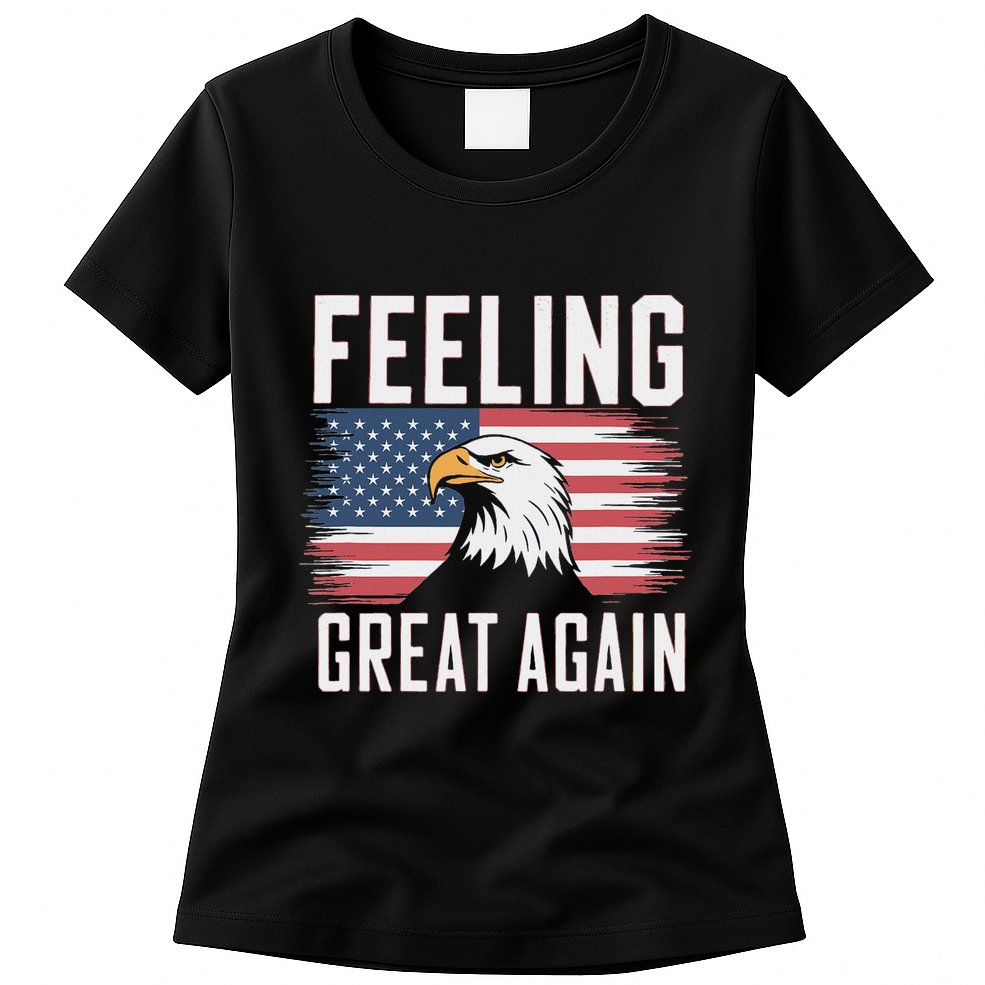 Feeling Great Again Patriotic Bald Eagle Usa Flag 2025 Womens T-Shirt