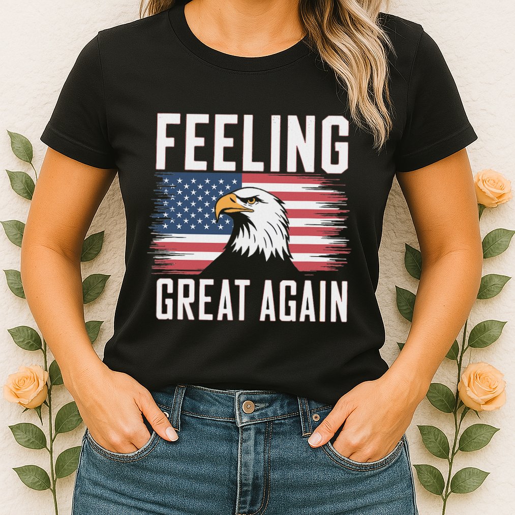 Feeling Great Again Patriotic Bald Eagle Usa Flag 2025 Womens T-Shirt