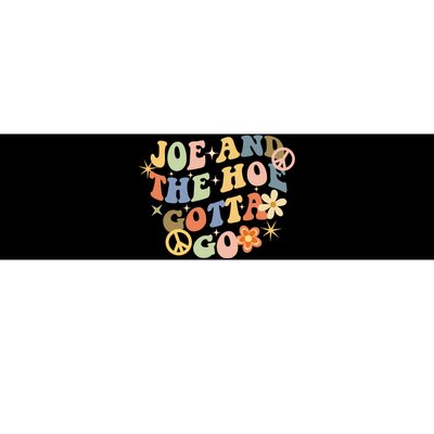 Funny Groovy Anti Biden. Joe And The Ho Gotta Gotta Go!! Bumper Sticker