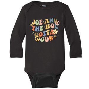 Funny Groovy Anti Biden. Joe And The Ho Gotta Gotta Go!! Baby Long Sleeve Bodysuit