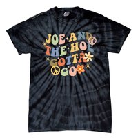 Funny Groovy Anti Biden. Joe And The Ho Gotta Gotta Go!! Tie-Dye T-Shirt