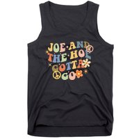 Funny Groovy Anti Biden. Joe And The Ho Gotta Gotta Go!! Tank Top