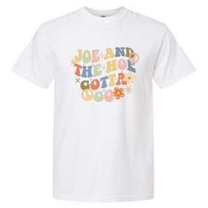 Funny Groovy Anti Biden. Joe And The Ho Gotta Gotta Go!! Garment-Dyed Heavyweight T-Shirt