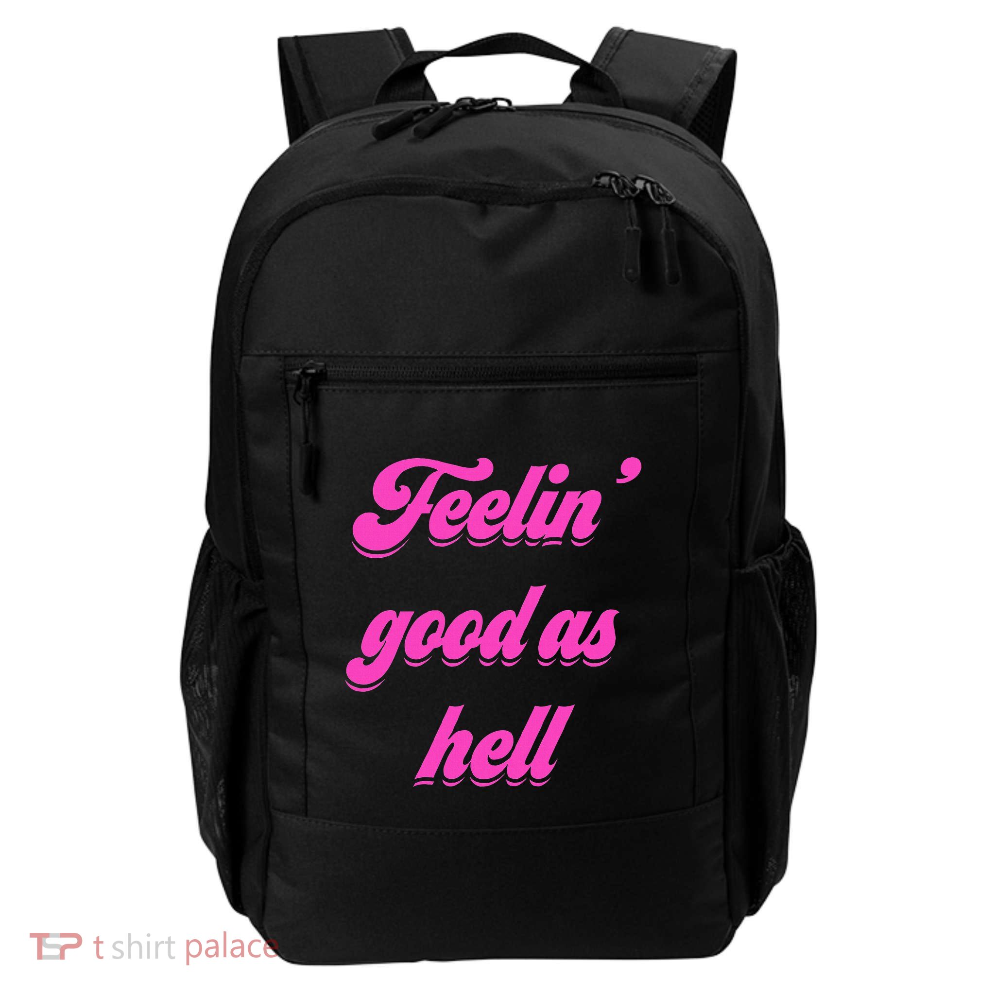 Feelin Good As Hell Daily Commute Backpack