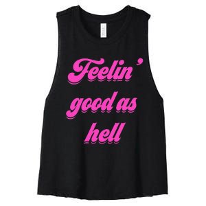 Feelin Good As Hell Women's Racerback Cropped Tank