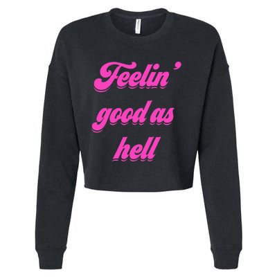 Feelin Good As Hell Cropped Pullover Crew