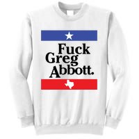 Anti Texas GOP Shirt Fuck Greg Abbott Sweatshirt