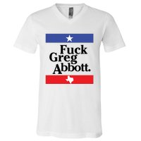 Anti Texas GOP Shirt Fuck Greg Abbott V-Neck T-Shirt