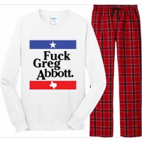 Anti Texas GOP Shirt Fuck Greg Abbott Long Sleeve Pajama Set