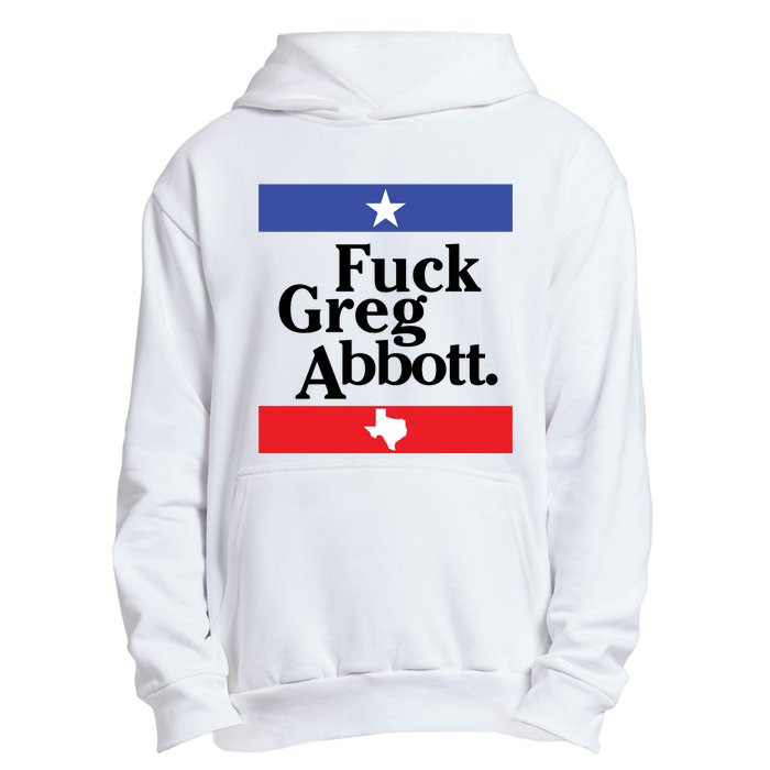 Anti Texas GOP Shirt Fuck Greg Abbott Urban Pullover Hoodie