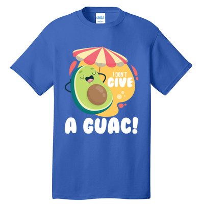 For Guacamole Avocado I Dont Give A Guac Gift Tall T-Shirt