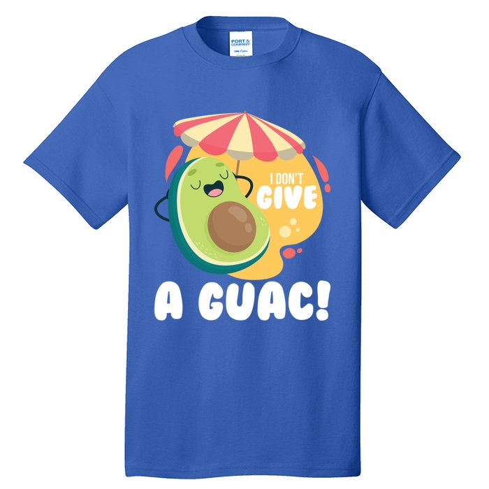 For Guacamole Avocado I Dont Give A Guac Gift Tall T-Shirt