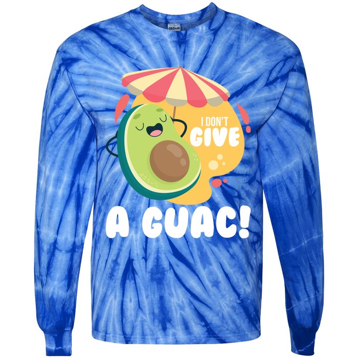 For Guacamole Avocado I Dont Give A Guac Gift Tie-Dye Long Sleeve Shirt