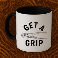 Funny Get A Grip Mug