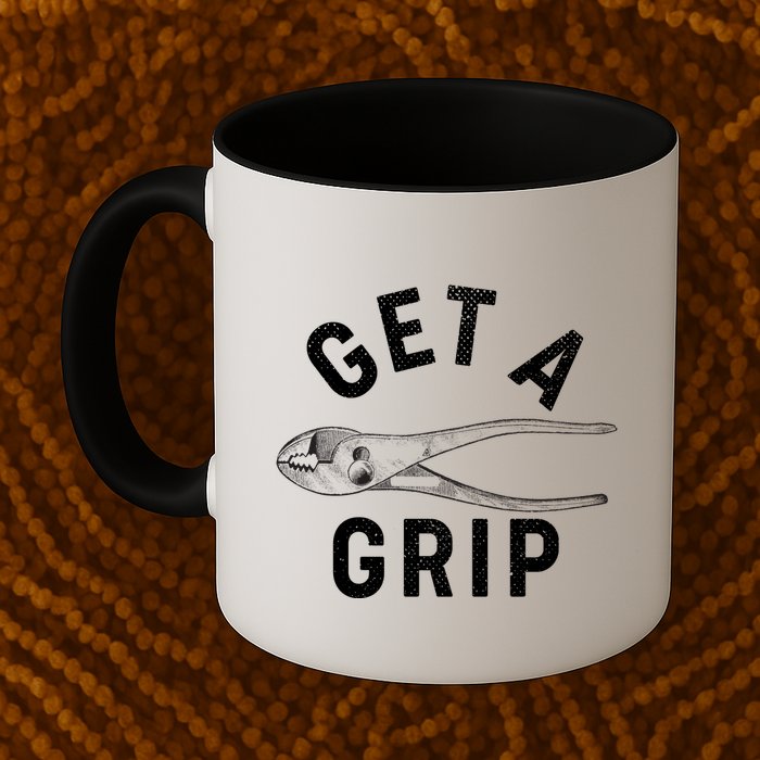 Funny Get A Grip Mug
