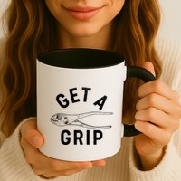 Funny Get A Grip Mug