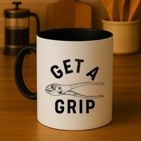 Funny Get A Grip Mug
