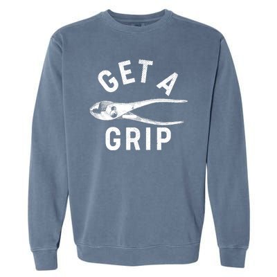 Funny Get A Grip Garment-Dyed Sweatshirt