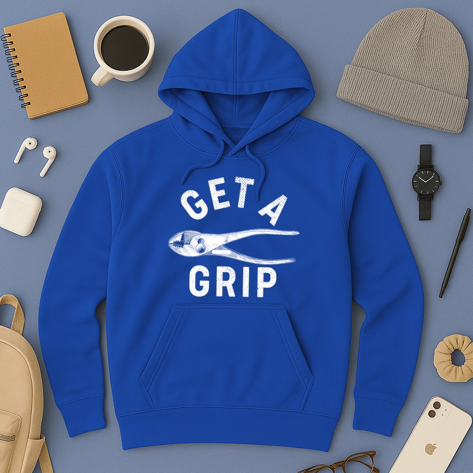 Funny Get A Grip Hoodie
