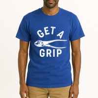 Funny Get A Grip Tall T-Shirt