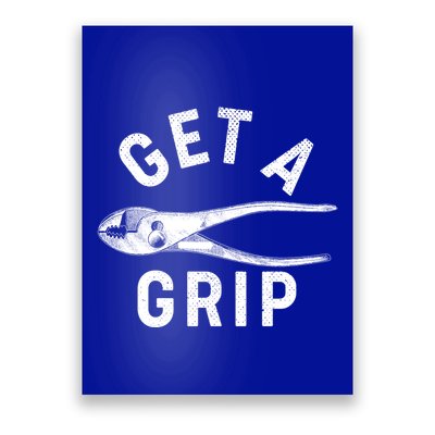Funny Get A Grip Poster