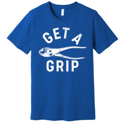 Funny Get A Grip Premium T-Shirt