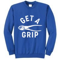 Funny Get A Grip Tall Sweatshirt