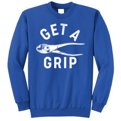 Funny Get A Grip Tall Sweatshirt