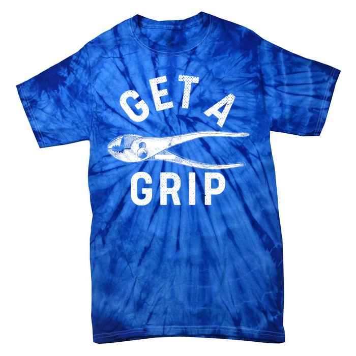 Funny Get A Grip Tie-Dye T-Shirt