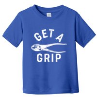 Funny Get A Grip Toddler T-Shirt