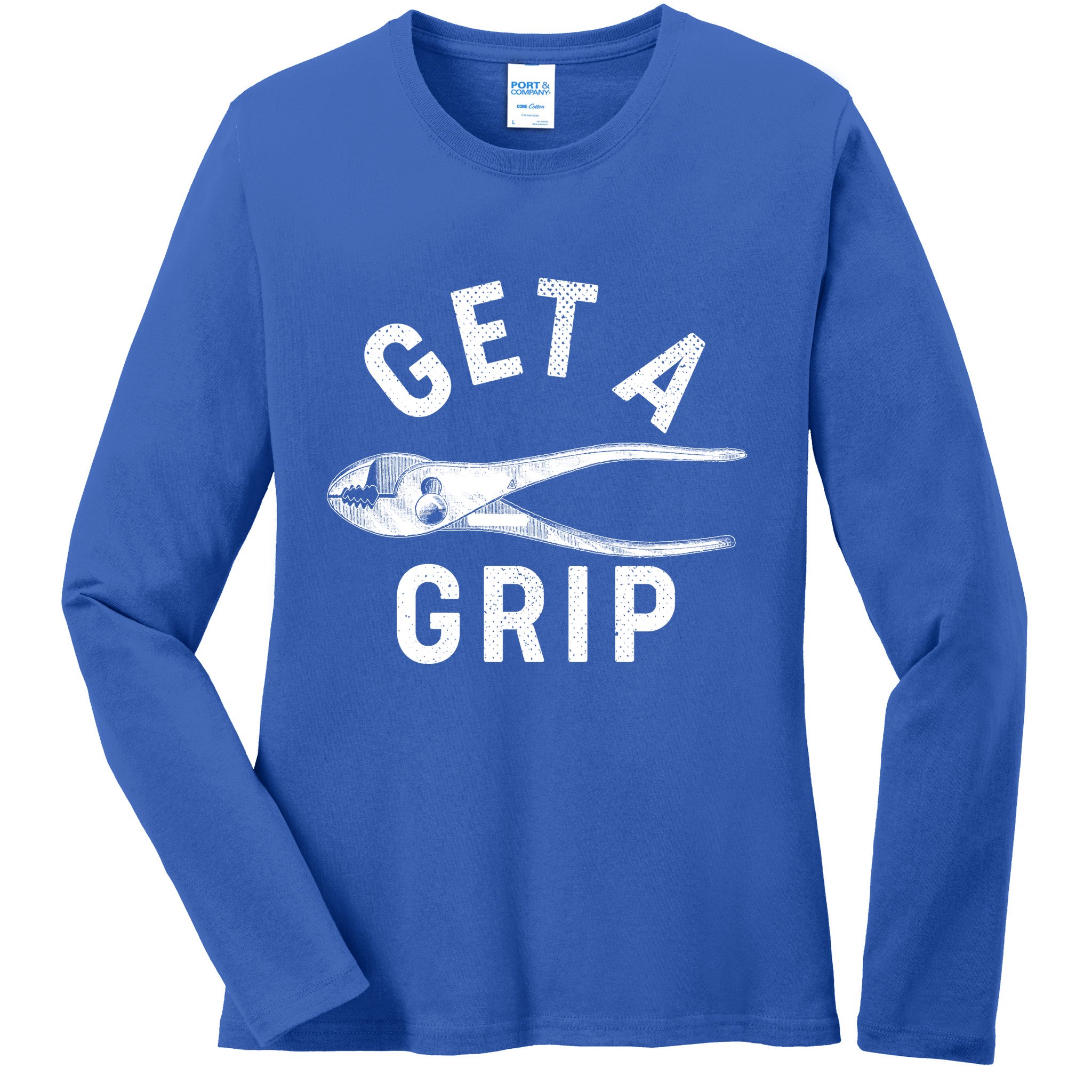 Funny Get A Grip Ladies Long Sleeve Shirt