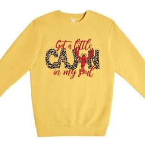 Funny Got A Little Cajun In My Soul Crawfish Season Great Gift Premium Crewneck Sweatshirt