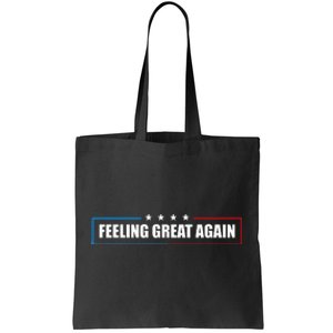 Feeling Great Again Trump 2024 Tote Bag