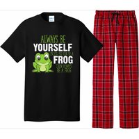 Frog Gifts Always Be Yourself Unless You Can Be A Frog Pajama Set