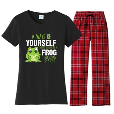 Frog Gifts Always Be Yourself Unless You Can Be A Frog Women's Flannel Pajama Set