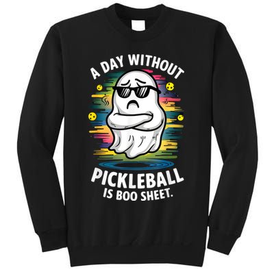 Funny Ghost A Day Without Pickleball Is Boo Sheet Sweatshirt