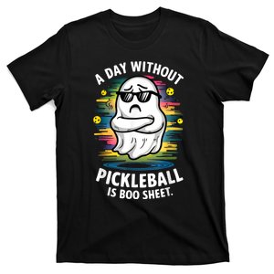 Funny Ghost A Day Without Pickleball Is Boo Sheet T-Shirt