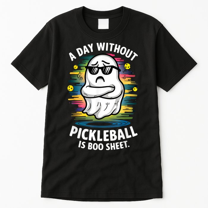 Funny Ghost A Day Without Pickleball Is Boo Sheet Tall T-Shirt