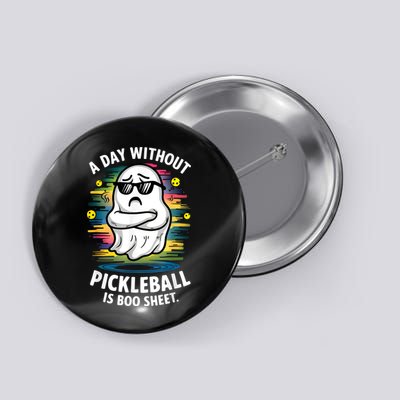 Funny Ghost A Day Without Pickleball Is Boo Sheet Button