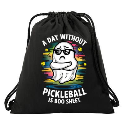 Funny Ghost A Day Without Pickleball Is Boo Sheet Drawstring Bag
