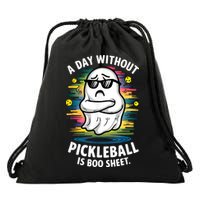 Funny Ghost A Day Without Pickleball Is Boo Sheet Drawstring Bag
