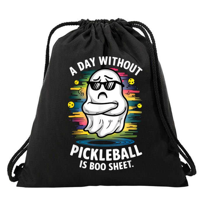 Funny Ghost A Day Without Pickleball Is Boo Sheet Drawstring Bag