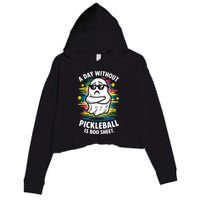 Funny Ghost A Day Without Pickleball Is Boo Sheet Crop Fleece Hoodie